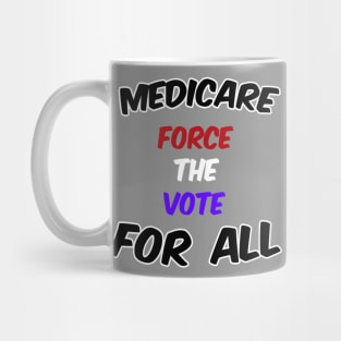 Medicare for all, Force the vote Mug